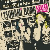 Tsunami Bomb - Still Standing (7" Vinyl Single)