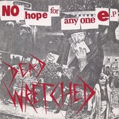 Dead Wretched - No Hope For Anyone (7" Vinyl Single)