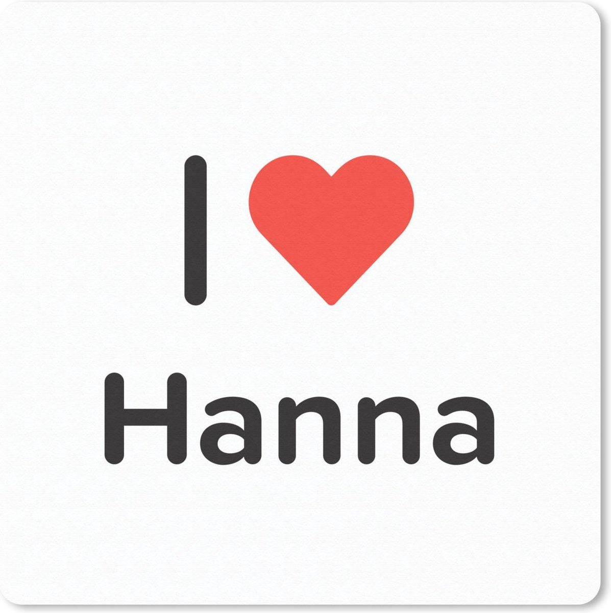 Muismat 20x20 cm - Mousepad I love - Hanna - Meisje - Muismatten