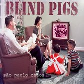 Blind Pigs - São Paulo Chaos (LP)