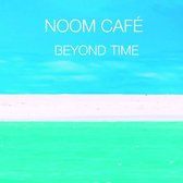 Noom Cafe - Beyond Time (CD)
