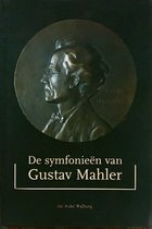 De symfonieen van Gustav Mahler