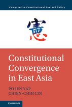 Comparative Constitutional Law and Policy - Constitutional Convergence in East Asia
