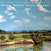 Yelena Eckemoff Quintet - In The Shadow Of A Cloud (CD)