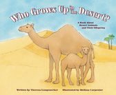 Who Grows Up Here? - Who Grows Up in the Desert?