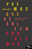 Boek cover Poemas que Resolvem Problemas - A História e a Ciência dos Algoritmos van Chris Bleakley