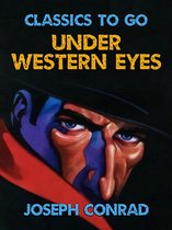 Classics To Go - Under Western Eyes