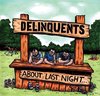 Delinquents - About Last Night... (CD)