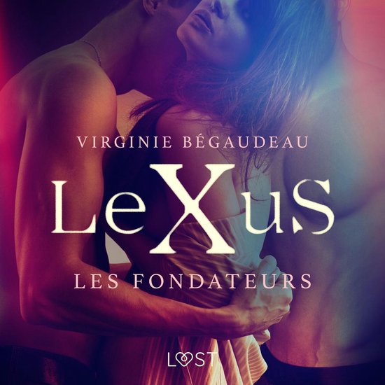 LeXuS : Les Fondateurs – Une dystopie érotique - cover