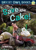 Bright Owl Books - Save the Cake!