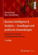 Business Intelligence & Analytics – Grundlagen und praktische Anwendungen