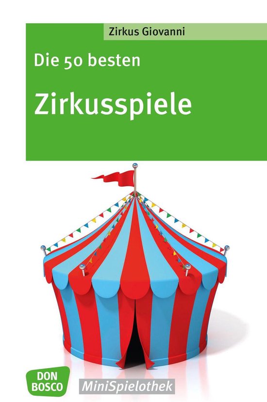 Don Bosco MiniSpielothek - Die 50 besten Zirkusspiele - eBoo ... - cover