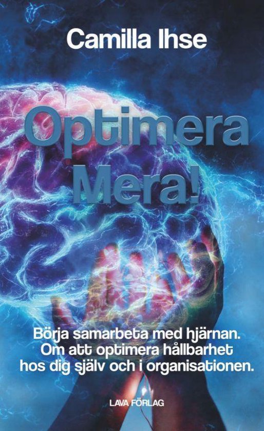 Optimera mera! : börja samarbeta med hjärnan - om att opti ... - cover