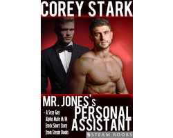 Gay Sex: It's Not For Pussies 1 - Mr. Jones's Personal Assistant - A Sexy Gay Alpha Male M/M Erotic Short Story from Steam Books Gay Sex: It's Not For Pussies 1 - Mr. Jones's Personal Assistant - A Sexy Gay Alpha Male M/M Erotic Short Story from Steam Books