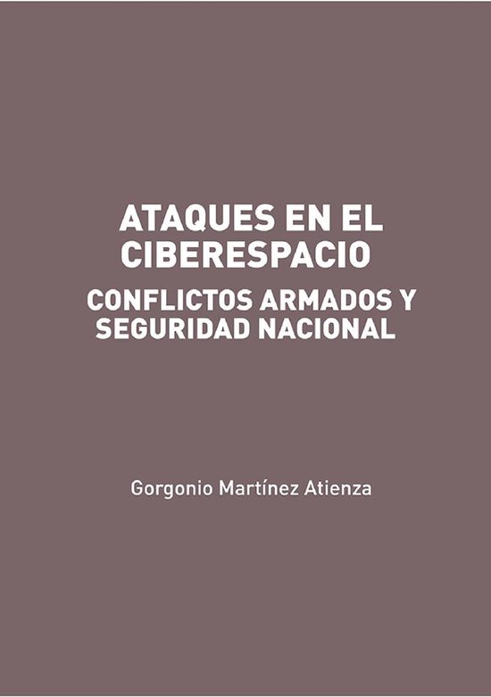 ATAQUES EN EL CIBERESPACIO: CONFLICTOS ARMADOS Y SEGURIDAD N ... - cover