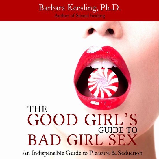 The Good Girl's Guide to Bad Girl Sex - cover