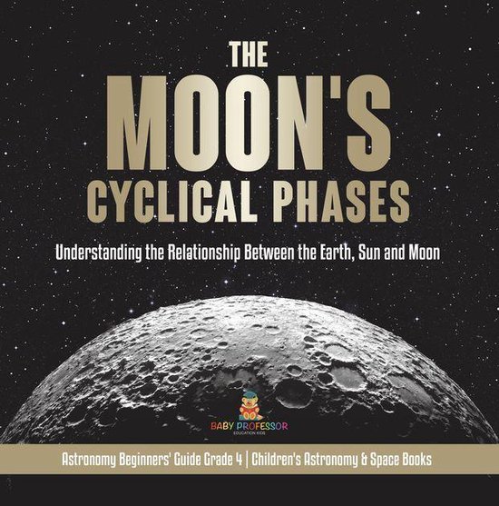 The Moon's Cyclical Phases : Understanding the Relationship  ... - cover