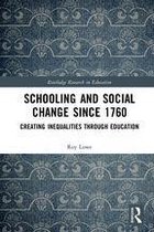 Routledge Research in Education - Schooling and Social Change Since 1760