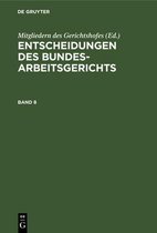 Entscheidungen Des Bundesarbeitsgerichts. Band 8