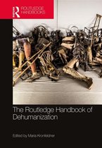 Routledge Handbooks in Philosophy - The Routledge Handbook of Dehumanization