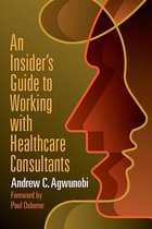 ACHE Management - An Insider's Guide to Working with Healthcare Consultants