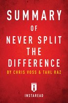 Guide to Chris Voss’s & et al Never Split the Difference by Instaread