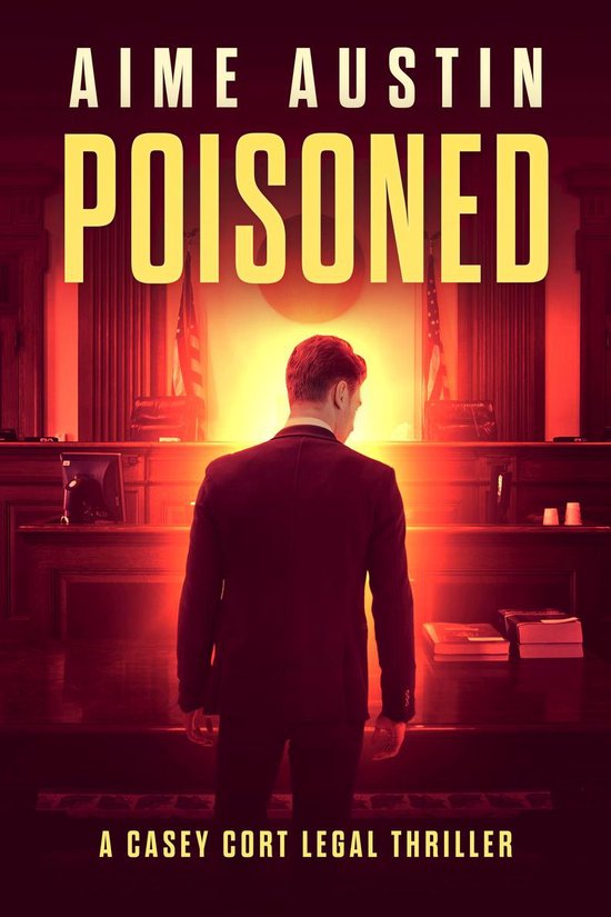 A Casey Cort Legal Thriller 9 - Poisoned - cover