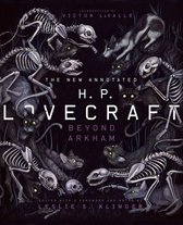 The Annotated Books 0 - The New Annotated H.P. Lovecraft: Beyond Arkham (The Annotated Books)