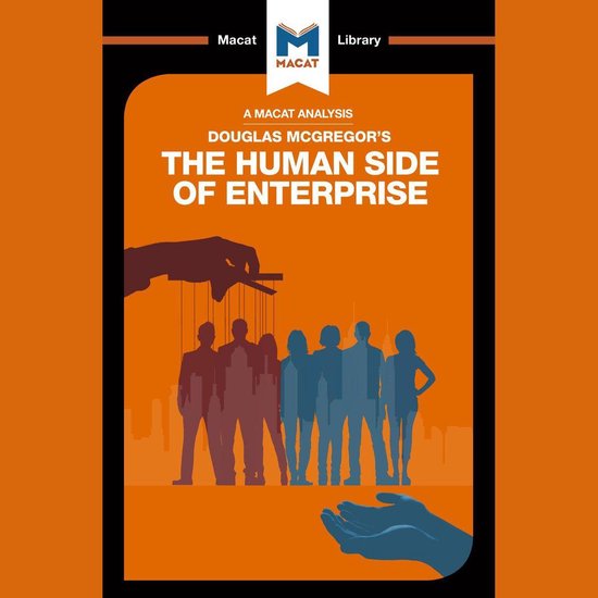 The Macat Analysis of Douglas McGregor's The human Side of E ... - cover