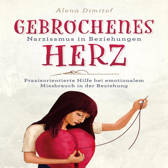 Gebrochenes Herz Narzissmus in Beziehungen - cover