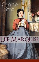 Die Marquise (Vollständige deutsche Ausgabe)