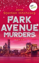 Eine Mörderin zum Verlieben 2 - Park Avenue Murders: Eine Mörderin zum Verlieben - Band 2