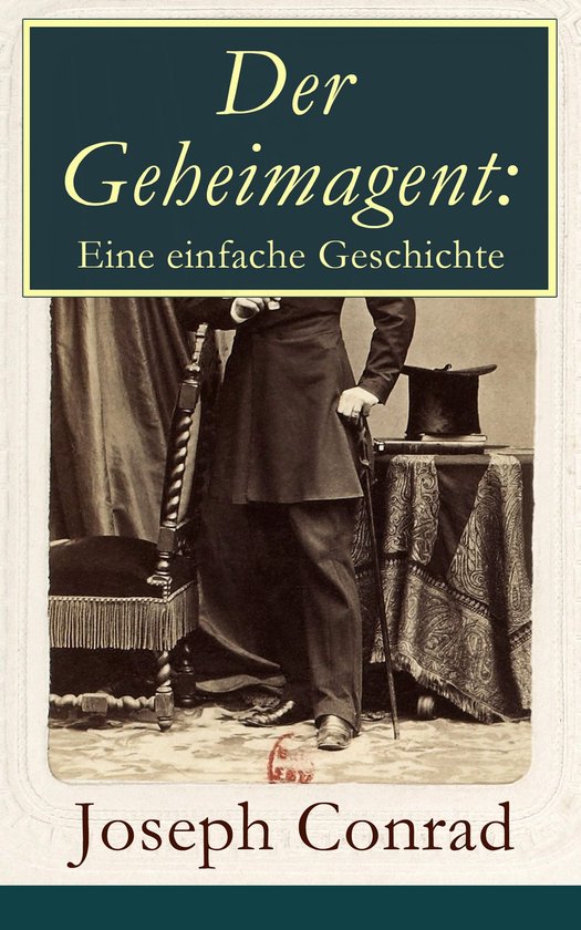 Der Geheimagent: Eine einfache Geschichte - cover