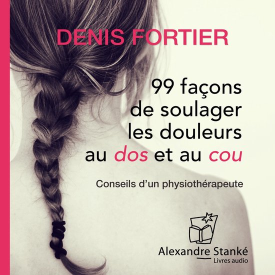 99 façons de soulager les douleurs au dos et au cou - cover