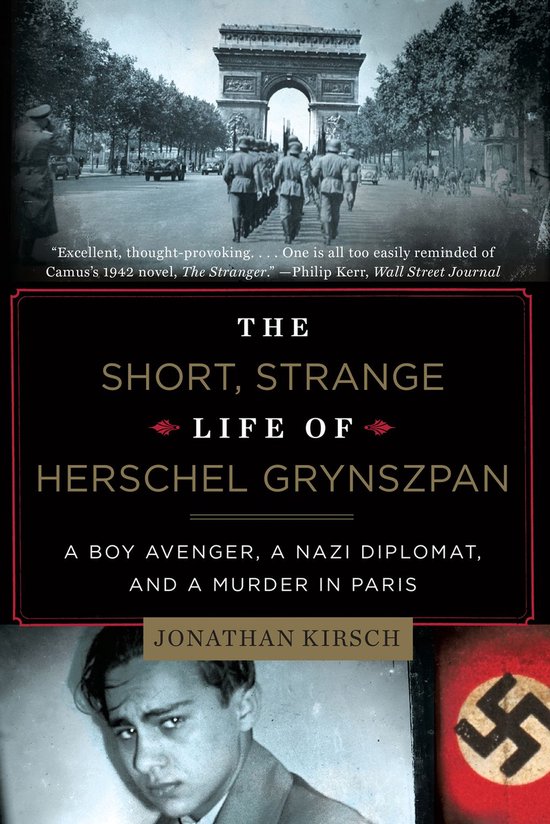 The Short, Strange Life of Herschel Grynszpan: A Boy Avenger ... - cover