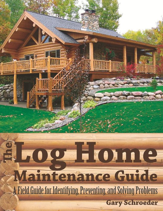 The Log Home Maintenance Guide - cover