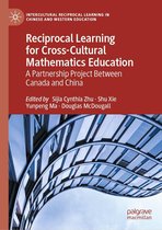 Intercultural Reciprocal Learning in Chinese and Western Education - Reciprocal Learning for Cross-Cultural Mathematics Education