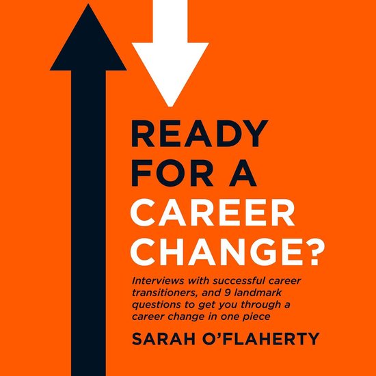 Ready For A Career Change?: Interviews with successful caree ... - cover