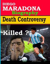 DIEGO MARADONA : DEATH Controversy