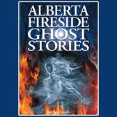Alberta Fireside Ghost Stories