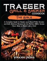 Traeger Grill and Smoker Cookbook