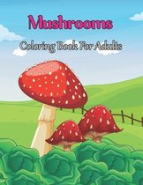 Mushrooms Coloring Book For Adults