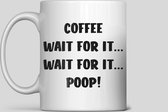Mok "Coffee/Wait for it…/Wait for it…/poop!" - Thee/Koffie Mok - Keramiek - 325 ml