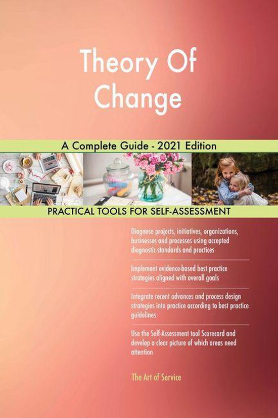 Theory Of Change A Complete Guide - 2021 Edition (ebook), Gerardus ...