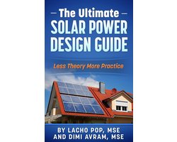 The Ultimate Solar Power Design Guide Less Theory More Practice