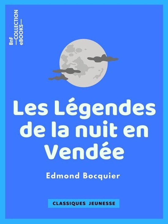Classiques Jeunessse - Les Légendes de la nuit en Vendée - cover
