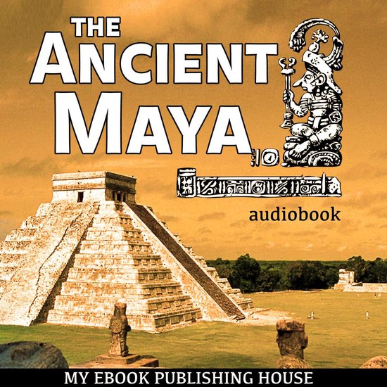 The Ancient Maya - cover
