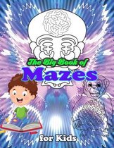 The Big Book of Mazes for Kids