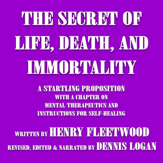 The Secret of Life, Death, and Immortality - cover