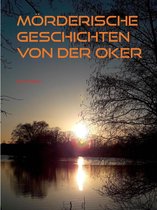 Mörderische Geschichten von der Oker